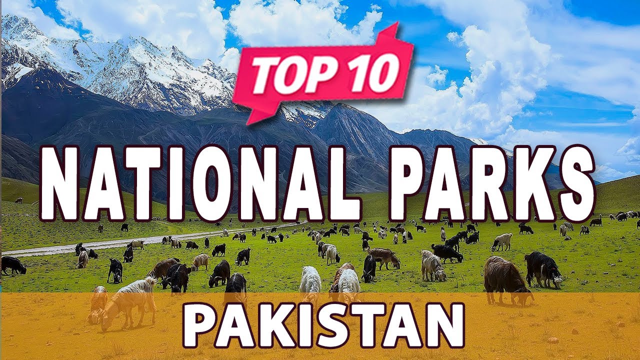 Top 10 National Parks in Pakistan-guestkor_com