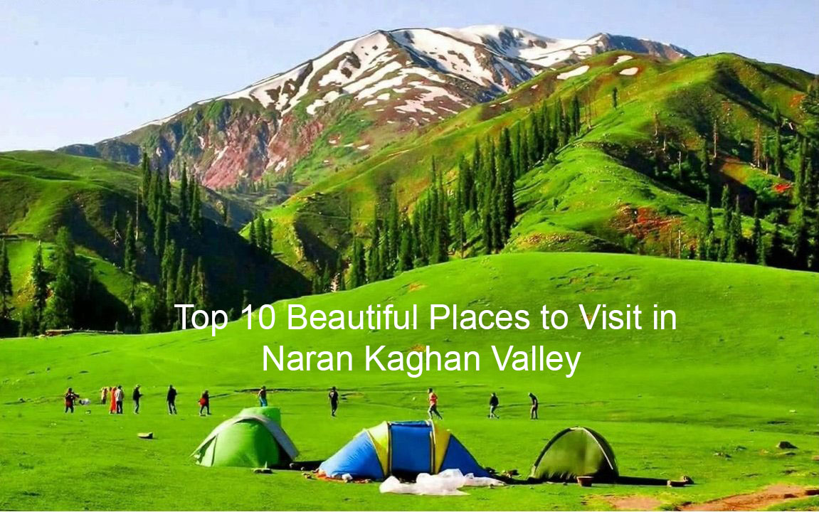Top Places to Visit in Naran and Kaghan Valley KPK Pakistan-guestkor_com